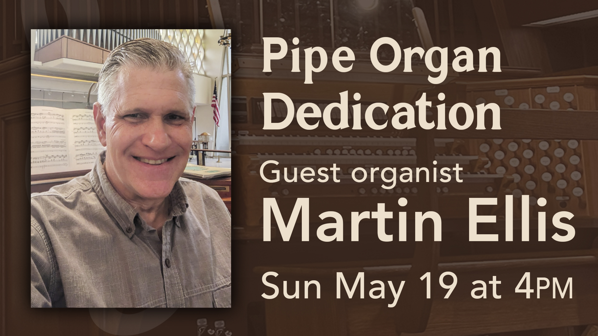 Pipe Organ Dedication MAY 2024 Martin Ellis slide